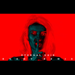Eternal Void - Enemy (BOS Remix)