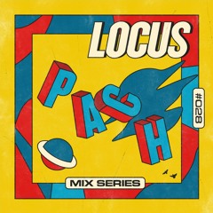 🟨 LOCUS Mix Series #028 - PACH