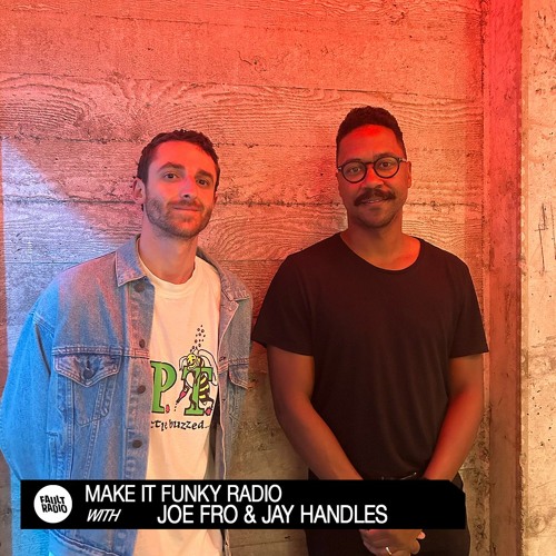 Make It Funky Radio with Joe Fro & Jay Handles | November 16, 2022
