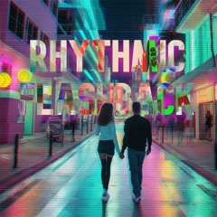 Rhythmic Flashback