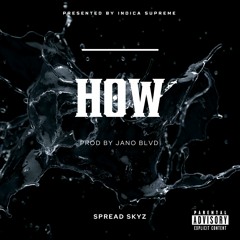 HOW PROD BY JANO BLVD