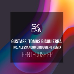 Gustaff, Tomas Bisquierra - Penthouse (Alessandro Diruggiero Remix)