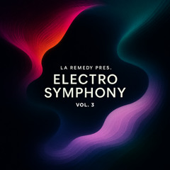 La Remedy Pres. - Electro Symphony Vol. 3 | Deep House & Afro House