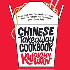 download KINDLE 📤 Chinese Takeaway Cookbook: From Chop Suey to Sweet 'n' Sour, Over