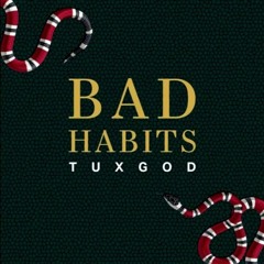 @1-tuxx - Bad Habits