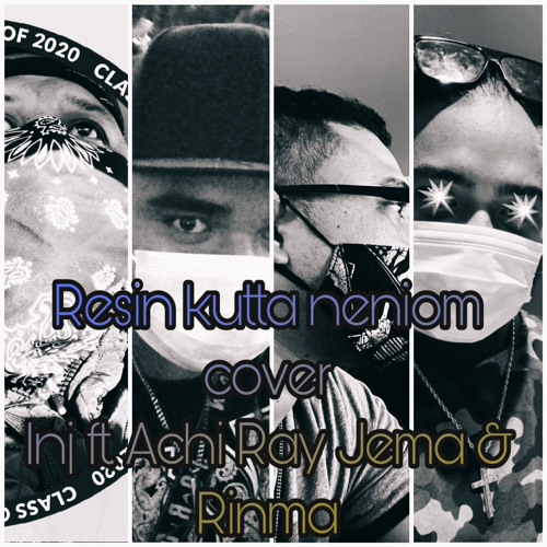 Resin Kutta Inj ft. Achii Ray Jema Rinma
