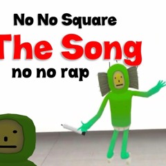 No No Square song by Joshdub X Juicyfruitsnacks