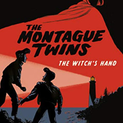 View KINDLE 🗸 The Montague Twins: The Witch's Hand: (A Graphic Novel) by  Nathan Pag