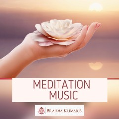 Meditation Music - Brahma Kumaris