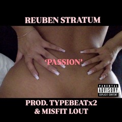 PASSION (Prod. TypeBeat x2 & Misfit Lou)