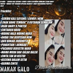 DJ ADID - '' SERIBU KALI SAYANG (COVER) NEW & DEAR DAIRY X PANTEK ''FUNKOT TOP (DIAH YUSICANDRA)2022