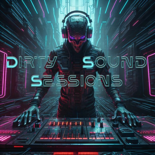 Dirty Sound Sessions (New Episode Every Month)