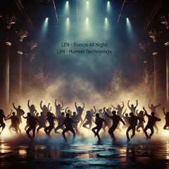 LEN - Dance All Night (original mix)