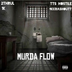 4kkrashoutt x 1k x 2thrul x tts hostile - Murda flow