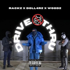 Rackz X Doll4rz X Woody - Drive Thru