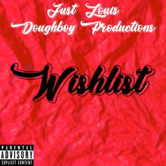 WishList (Feat. Just Louis)