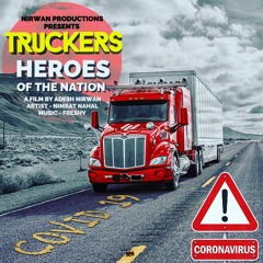 Truckers - Heroes of the Nation  | Nimrat Nahal | Latest Punjabi Songs 2020 #thankatrucker