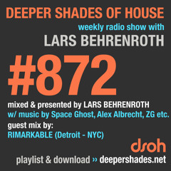 DSOH #872 Deeper Shades Of House w/ guest mix by RIMARKABLE