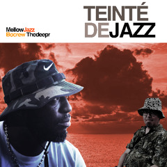 Teinté de Jazz - MellowJazz & Bocrew Thedeepr