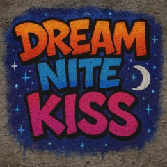 Dream Nite Kiss /
