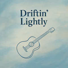 Driftin' Lightly