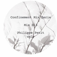 Confinement MIx 013 - Philippe Petit only