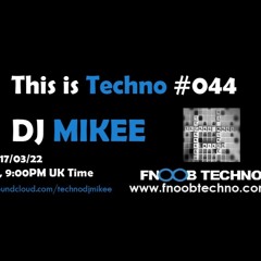 This is Techno #044 17-03-22