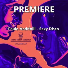 Paulo Andriolli - Sexy Disco (Original Mix)