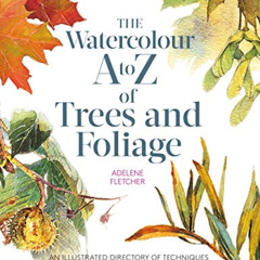 [Access] EPUB 📂 Kew: The Watercolour A to Z of Trees and Foliage: An illustrated dir