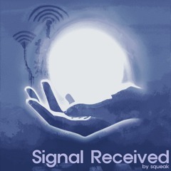 Signal Received
