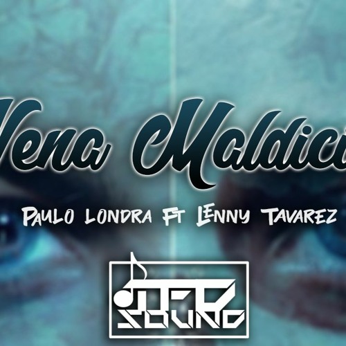 Stream PAULO LONDRA FT LENNY TAVAREZ - NENA MALDICION (TFDSOUND REMIX) by  Tony Franco | Listen online for free on SoundCloud