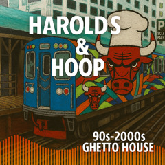 Harolds & Hoops - Ghetto Chicago House (Dirty)