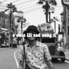 a cute lil sad song :c