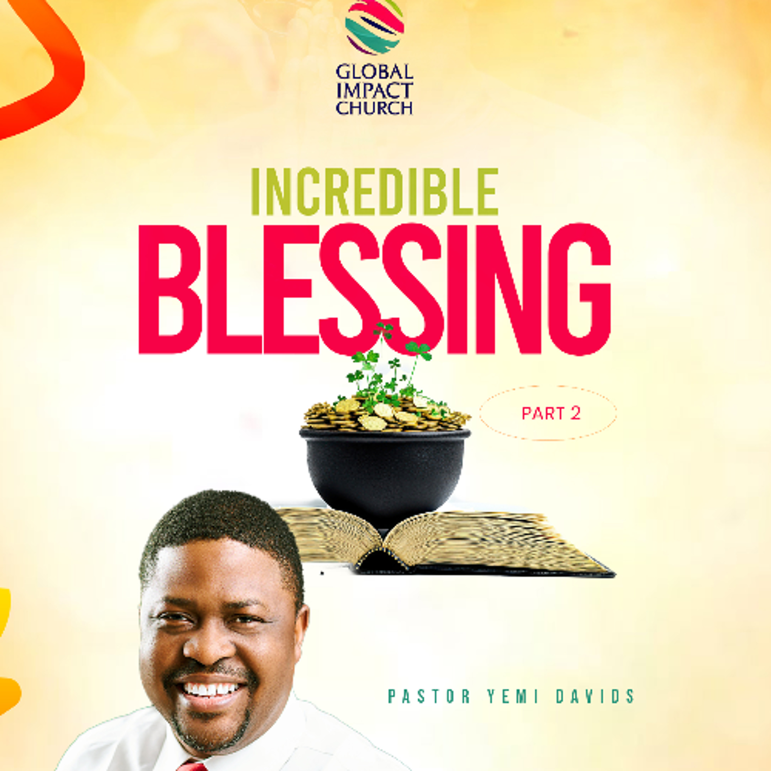 Incredible Blesing Pt 2 | Yemi Davids