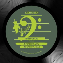 Power Dread - Peaceful Way + Peaceful Roar