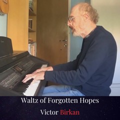 Waltz Of Forgotten Hopes - Improvised Piano Piece