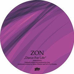 Zon - Dance For Life (Let's Go Outside Remix)