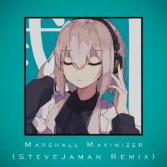 Marshall Maximizer feat. Kagamine Len [SteveJaman Remix]