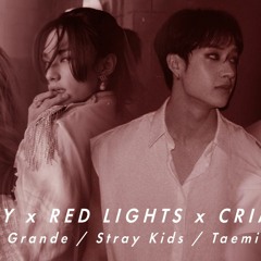 [Mashup] Red Lights x Criminal x Nasty - Stray Kids / Taemin / Ariana Grande