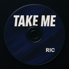Take Me