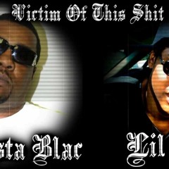 Victim Of This  Shit  By Playa Fly X Gangsta Blac (Drugged N Chopped By DJ DarkVaderT)