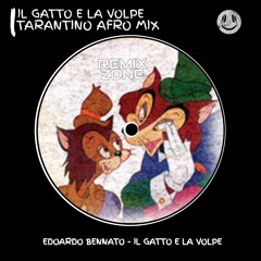 Edoardo Bennato -Il Gatto e la volpe [TARANTINO AFRO REMIX]