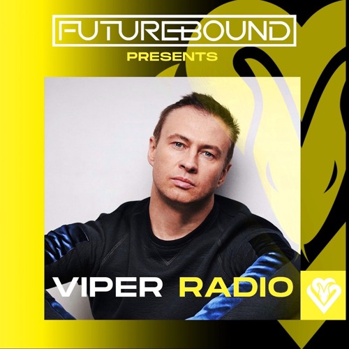 Futurebound Presents Viper Radio Episode 022