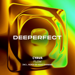 Cyava - Flow (Riaz Dhanani Remix)