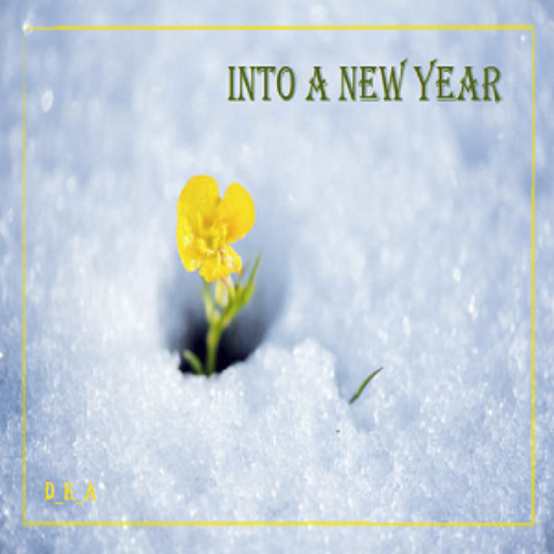 Into a New Year  - Jan 25