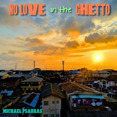 No Love in the Ghetto (Original Version)