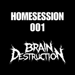 HOMESESSION 001 BRAINDESTRUCTION AKA STOLLI B2B THINK DEVIL|| HARDTECHNO || 165 BPM ||