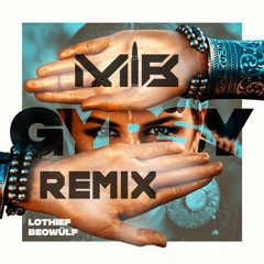 MIB - Gypsy (Remix)