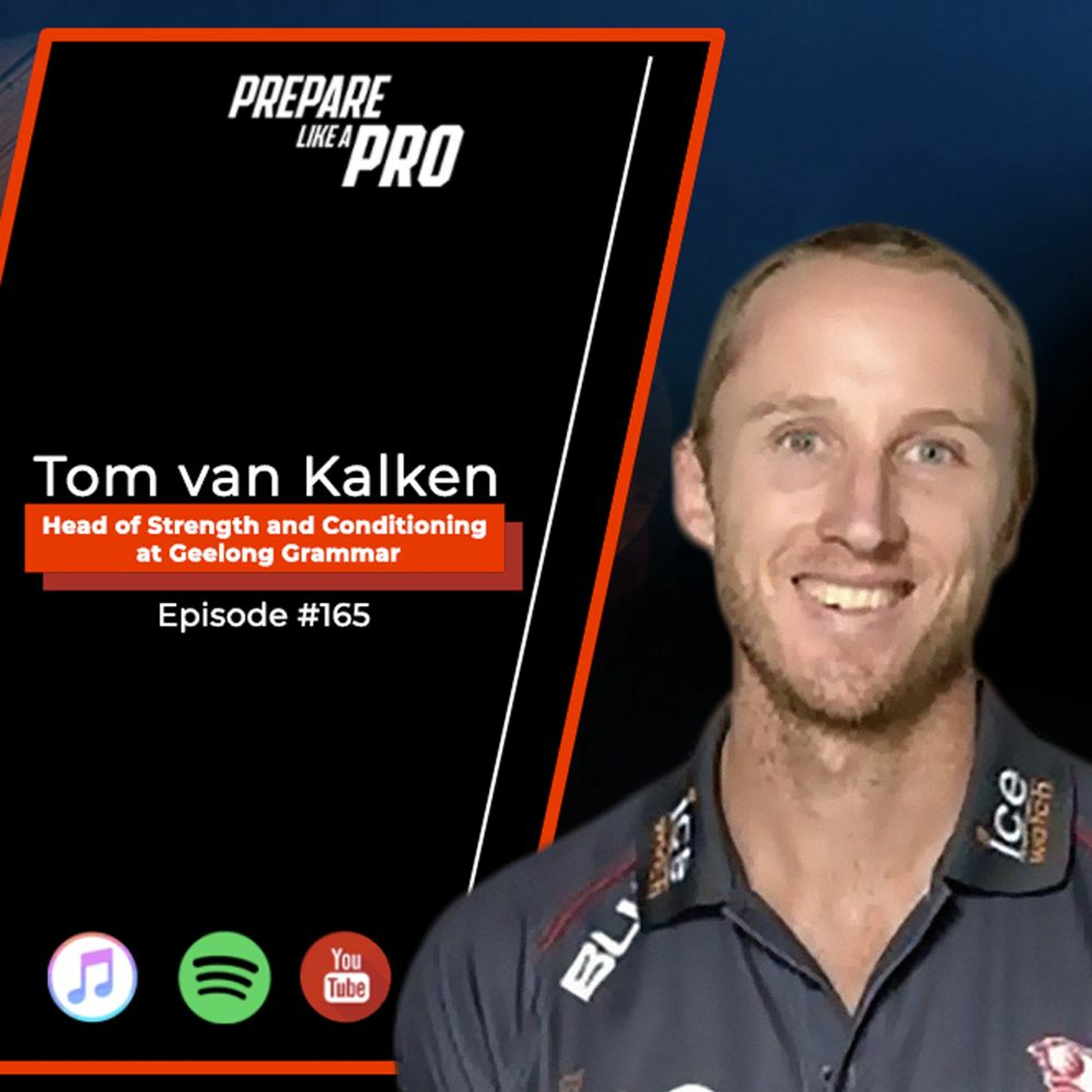 #165 - Tom van Kalken, Head of Strength and Conditioning at Geelong Grammar episode artwork