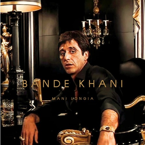 Bande Khani - Mani Longia